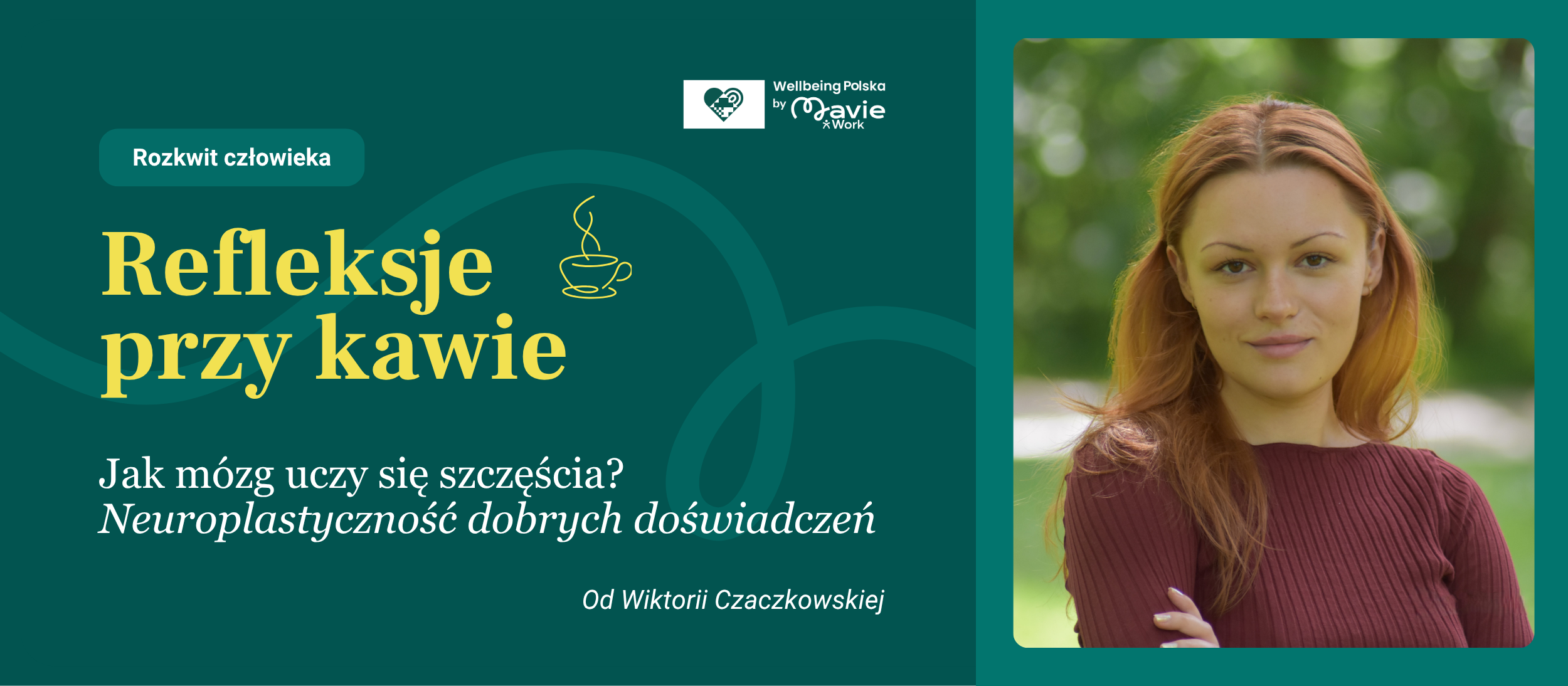 Gdy mózg uczy się nieszczęścia. Neuroplastyczność, stres i dobre doświadczenia w pracy.